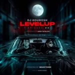 دانلود آهنگ دی جی کوروش به نام Level up 20 دانلود آهنگ دی جی کوروش به نام Level up 20