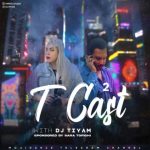 دانلود آهنگ دی جی تیام به نام پادکست تی کست 2 دانلود آهنگ دی جی تیام به نام پادکست تی کست 2